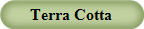 Terra Cotta
